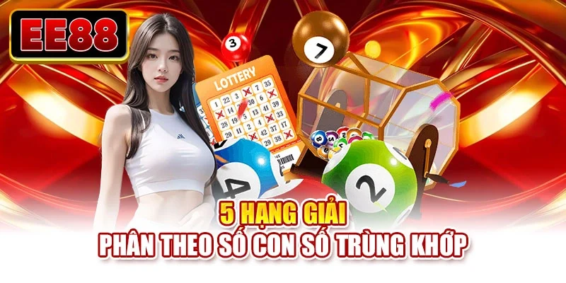 5 hạng giải phân theo số con số trùng khớp