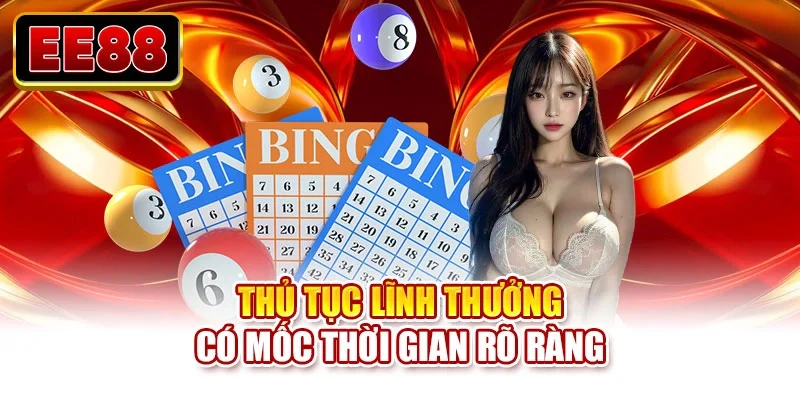 Thủ tục lĩnh thưởng có mốc thời gian rõ ràng